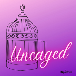 Podcast thumbnail for Uncaged