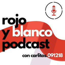 Podcast thumbnail for Rojo y Blanco Podcast: River Plate y Mas!
