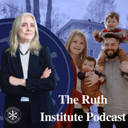 Podcast thumbnail for The Ruth Institute Podcast