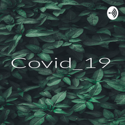 Podcast thumbnail for Covid_19