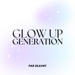 Podcast thumbnail for GLOW UP GENERATION