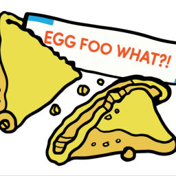Podcast thumbnail for Egg Foo What?!