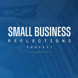 Podcast thumbnail for Small Business Reflections Podcast