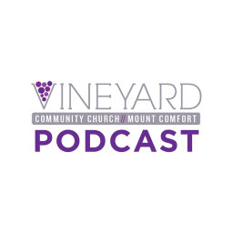Podcast thumbnail for Vineyard Community Church at Mt. Comfort Podcast