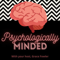Podcast thumbnail for Psychologically Minded