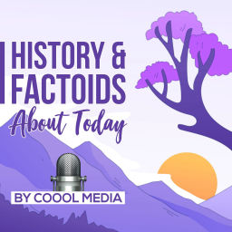 Podcast thumbnail for History & Factoids about today