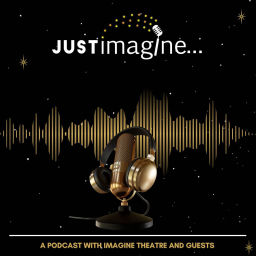 Podcast thumbnail for Just Imagine