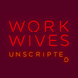 Podcast thumbnail for Work Wives Unscripted