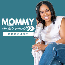 Podcast thumbnail for Mommy On the Move