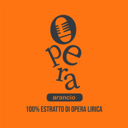 Podcast thumbnail for Opera Arancio - 100% estratto di opera lirica