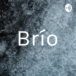 Podcast thumbnail for Brío