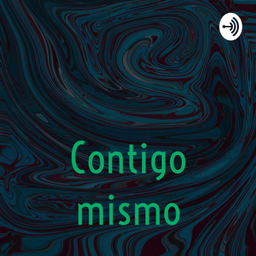 Podcast thumbnail for Contigo mismo