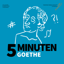 Podcast thumbnail for Fünf Minuten Goethe