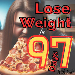 Podcast thumbnail for Lose Weight... In 97 Days