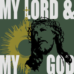Podcast thumbnail for My Lord & My God