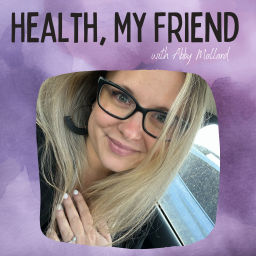 Podcast thumbnail for Health, My Friend