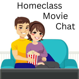 Podcast thumbnail for Home Class Movie Chat