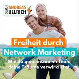 Podcast thumbnail for Freiheit durch Network-Marketing mit Coach Andreas Ullrich