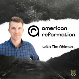 Podcast thumbnail for American Reformation
