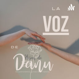 Podcast thumbnail for La Voz de Hijas de Danu