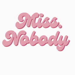 Podcast thumbnail for Miss. Nobody