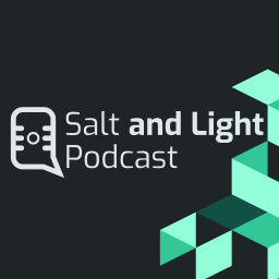 Podcast thumbnail for Salt and Light Podcast