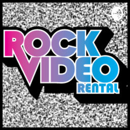 Podcast thumbnail for Rock Video Rental