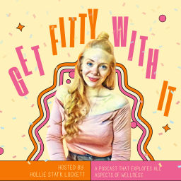 Podcast thumbnail for Get Fitty With It
