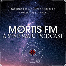 Podcast thumbnail for Mortis FM: A Star Wars Podcast