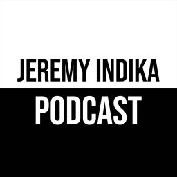 Podcast thumbnail for Jeremy Indika Podcast