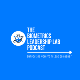 Podcast thumbnail for The Biometrics Leadership Lab Podcast