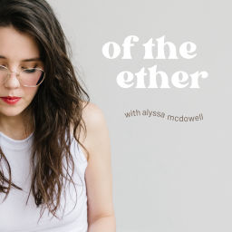 Podcast thumbnail for Of the Ether