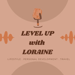 Podcast thumbnail for Level Up with Loraine
