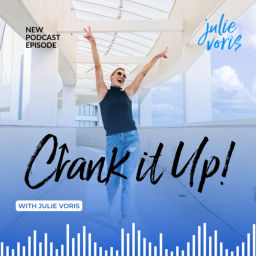 Podcast thumbnail for Crank It Up! with Julie Voris