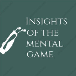 Podcast thumbnail for Insights of the Mental Game
