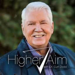 Podcast thumbnail for Higher Aim with Dr. Curt Dodd