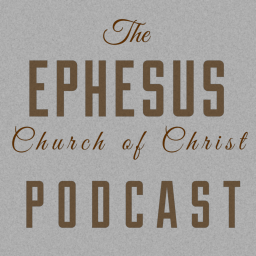 Podcast thumbnail for Ephesus Church of Christ - Athens, AL Podcast