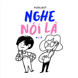Podcast thumbnail for Nghe Nói Là