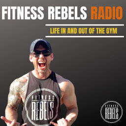 Podcast thumbnail for Fitness Rebels Radio