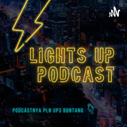 Podcast thumbnail for Lights Up Podcast