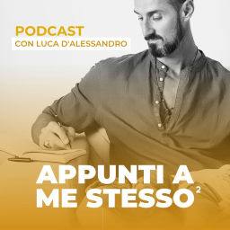 Podcast thumbnail for Appunti a Me Stesso 2