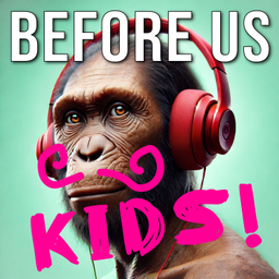 Podcast thumbnail for Before Us Kids!