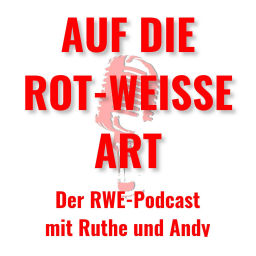 Podcast thumbnail for Auf die rot-weisse Art - der RWE-Podcast