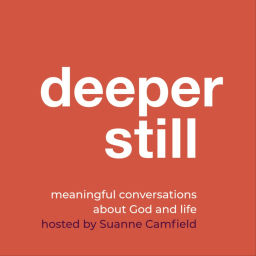 Podcast thumbnail for Deeper Still