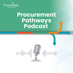 Podcast thumbnail for ProcureAbility's Procurement Pathways Podcast