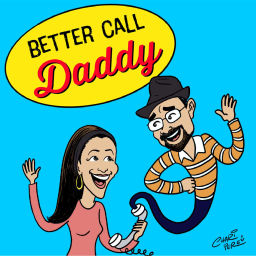 Podcast thumbnail for Better Call Daddy