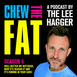 Podcast thumbnail for CHEW THE FAT with Lee Hagger