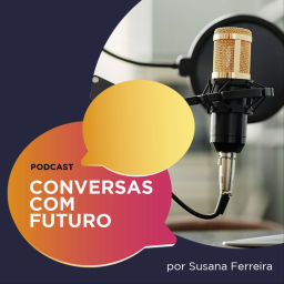 Podcast thumbnail for Conversas com Futuro