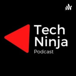 Podcast thumbnail for Tech Ninja Podcast