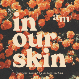 Podcast thumbnail for In Our Skin